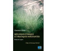 Réflexion éthique et pratiques soignantes: Points de repères.