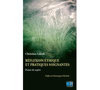 Réflexion éthique et pratiques soignantes Points de repères. - Christian Gilioli - Lamarre - broché - Essai