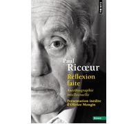 Réflexion faite Autobiographie intellectuelle - Paul Ricoeur - Points - Poche - Essai