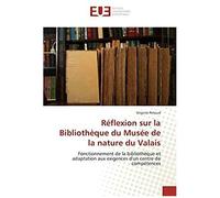 Réflexion Sur La Bibliothèque Du Musée De La Nature Du Valais