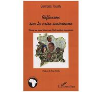 Réflexion Sur La Crise Ivoirienne - Vivre En Paix Dans Un Etat-Nation Souverain