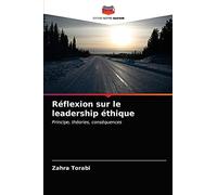 Réflexion sur le leadership éthique: Principe, théories, conséquences