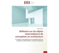 Réflexion sur les objets intermédiaires de conception en architecture Les objets intermédiaires de conception dans la procédure référentielle à caractère ambiantal - Zeineb Draoui - Universitaires Eur