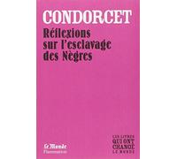 Condorcet – Réflexion sur l'esclavage des nègres – Essai – Broché