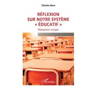 Réflexion Sur Notre Système « Éducatif » - Marqueurs Rouges | Occasion