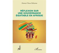 Réflexion sur une gouvernance équitable en Afrique - Ahamat Choua Mahamat - L'harmattan - broché - Essai