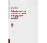 Reflexiones acerca de un estatuto del trabajo para el siglo XXI