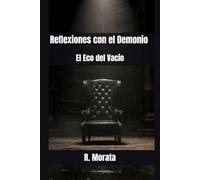 Reflexiones con el Demonio: El Eco del Vacío
