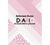 Reflexiones Divinas: Diario de Estudio Bíblico y Oración