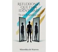 Reflexiones que dan identidad: Un soplo de inspiracion y vida