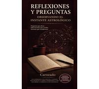 Reflexiones y Preguntas Observando el Instante Astrológico