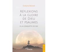 Réflexions à la gloire de Dieu et psaumes: À la conquête de soi