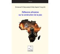 Réflexions africaines sur la construction de la paix - Emmanuel Banywesize - Du Cygne Eds - broché - Essai