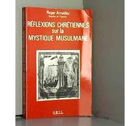 Réflexions chrétiennes sur la mystique musulmane