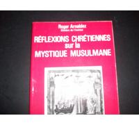 Réflexions Chrétiennes Sur Les Mystiques Musulmans