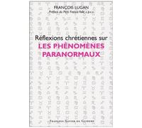 Réflexions Chrétiennes Sur Les Phénomènes Paranormaux