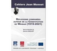 Réflexions comparées autour de la Constitution de Weimar (1919-2021) (Tome 10)
