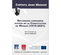 Réflexions comparées autour de la Constitution de Weimar (1919-2021) - Aurore Gaillet - P.universite Toulouse 1 Capitole - broché - Etude