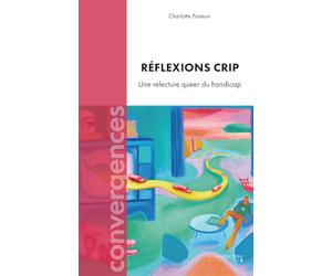 Réflexions Crip: Une relecture queer du handicap