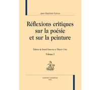 Réflexions critiques sur la poésie et sur la peinture: en 2 volumes