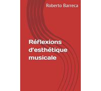 Réflexions d’esthétique musicale