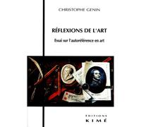 Reflexions de l'Art - Christophe Genin - Kime - broché - Livre