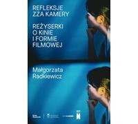 Réflexions derrière la caméra. Les réalisatrices parlent du cinéma et de la forme cinématographique