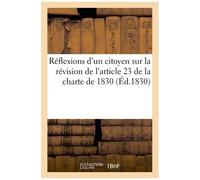 Réflexions D'un Citoyen Sur La Révision De L'article 23 De La Charte De 1830