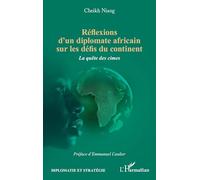 Réflexions d'un diplomate africain sur les défis du continent La quête des cimes - Cheikh Niang - L'harmattan - broché - Essai