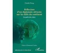 Réflexions d'un diplomate africain sur les défis du continent: La quête des cimes