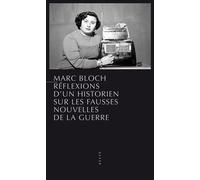Réflexions d'un historien sur les fausses nouvelles de la gu - Marc Bloch - Allia - broché - Essai