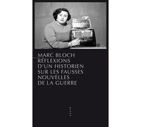 Réflexions D'un Historien Sur Les Fausses Nouvelles De La Guerre