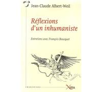 Albert Weil – Réflexions d'un inhumaniste – Entretiens avec François Bousquet – Broché