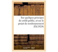 Réflexions D'un Manufacturier Sur Des Principes De Crédit Public Et Sur Le Projet De Remboursement
