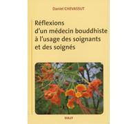 Réflexions d'un médecin bouddhiste à l'usage des soignants et des soignés