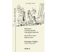 Reflexions et menus propos d'un peintre genevois Essai sur le beau dans les arts - Rodolphe Töpffer - Ecole Nat.sup.des Beaux-Arts - broché - Livre