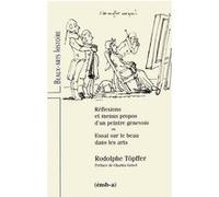 Reflexions et menus propos d'un peintre genevois Rodolphe Töpffer (Auteur)