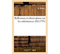 Réflexions Et Observations Sur Les Subsistances
