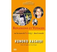 Réflexions Et Voyages Sur Les Traces De L'afrique Dans Le Monde