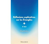 Réflexions explicatives sur les Évangiles - Matthieu