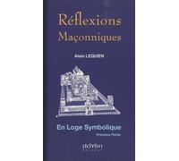 Réflexions maçonniques : En Loge symbolique Tome 1