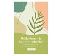 Reflexions- & Methodenkoffer: Systemische Ganztagskraft in der Praxis