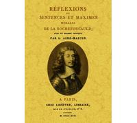 Réflexions ou sentences et maximes, morales de la Rochefoucauld - L. Aime-Martin - Maxtor France - broché - Roman