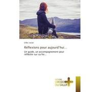 Réflexions pour aujourd'hui... Gilles Leclair (Auteur)