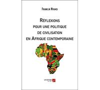 Réflexions pour une politique de civilisation en Afrique contemporaine