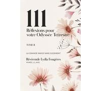 Réflexions pour votre Odyssée Terrestre: Tome II