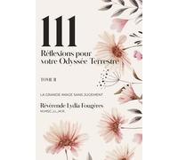 Réflexions pour votre Odyssée Terrestre: Tome II