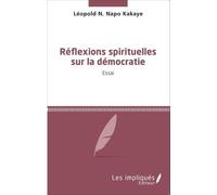 Réflexions spirituelles sur la démocratie: Essai