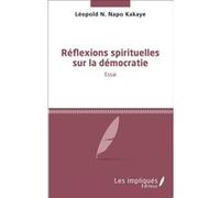 Réflexions spirituelles sur la démocratie: Essai