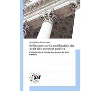 Réflexions Sur La Codification Du Droit Des Contrats Publics